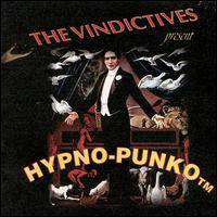 The Vindictives : Hypno-Punko™